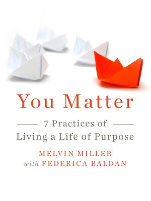 cover image of You Matter: 7 Practices of Living a Life of Purpose
